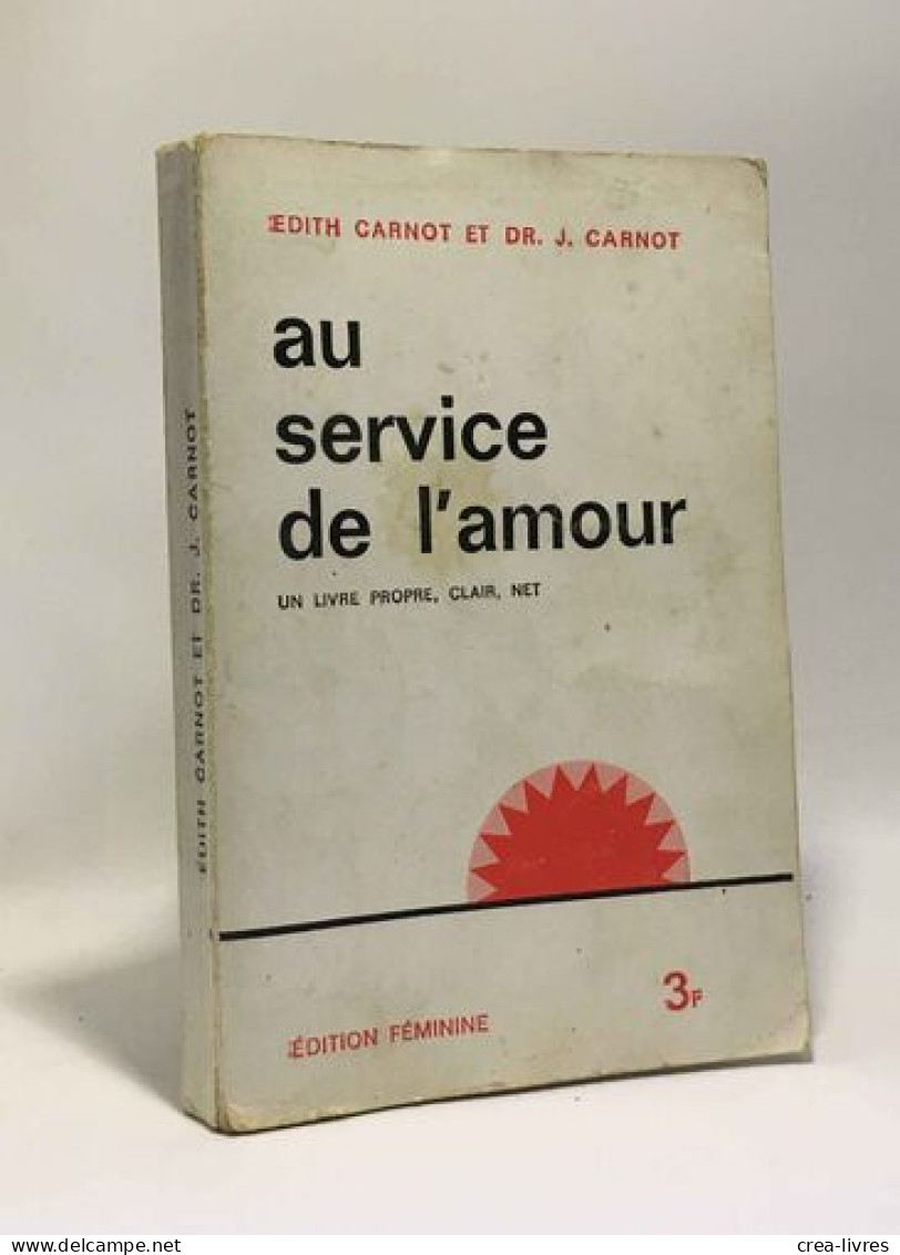 Au Service De L'amour - Un Livre Propre Clair Net - Autres & Non Classés
