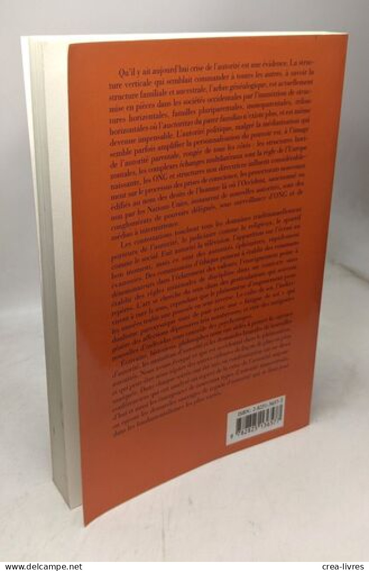 LE FUTUR DE L'AUTORITE / XLes Rencontres Internationales De Genève 2005 - Textes Des Conférences Et Des Débats - Andere & Zonder Classificatie