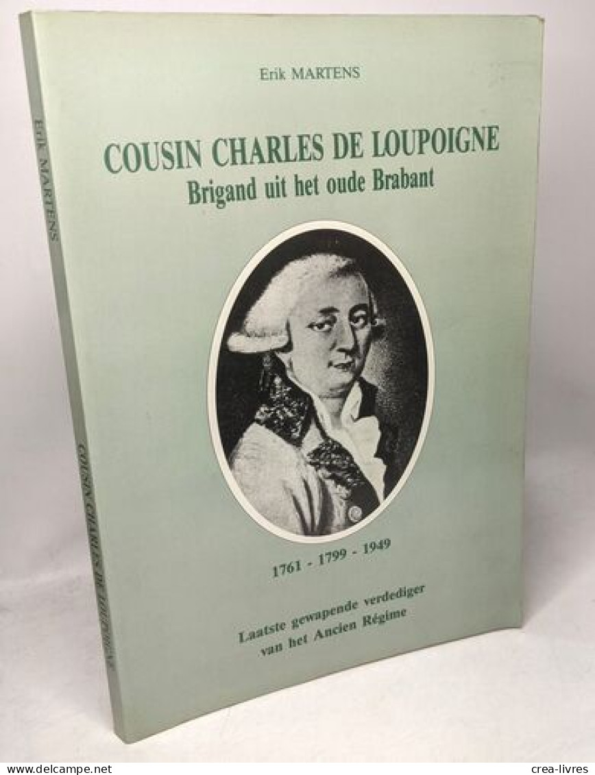 Cousin Charles De Loupoigne Een Brigand (1761-1799-1949) - History