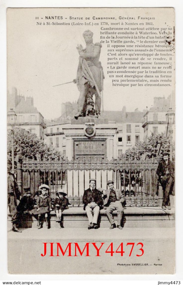 CPA - NANTES En 1915 - Statue De Cambronne Général Français ( Place Bien Animée ) N° 11 - Phot. VASSELLIER Nantes - Nantes