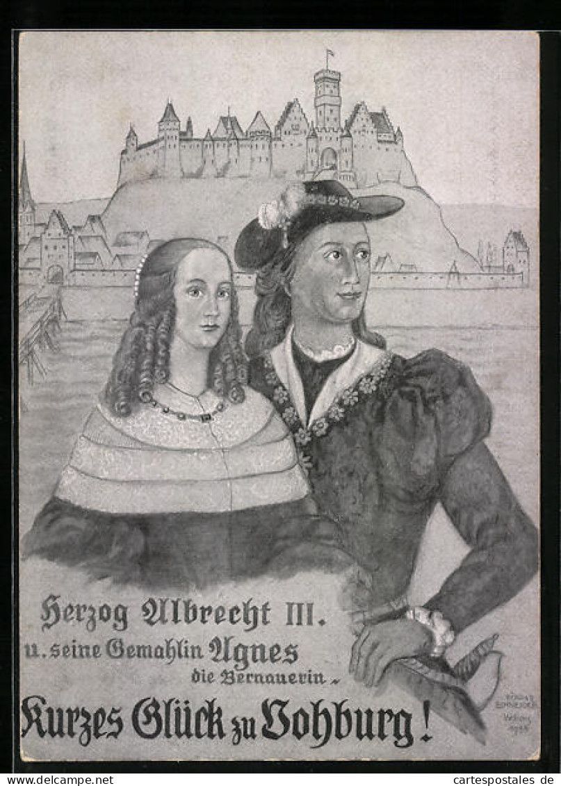 Künstler-AK Vohburg, Herzog Albrecht III. Und Seine Gemahlin Agnes Die Bernauerin  - Andere & Zonder Classificatie