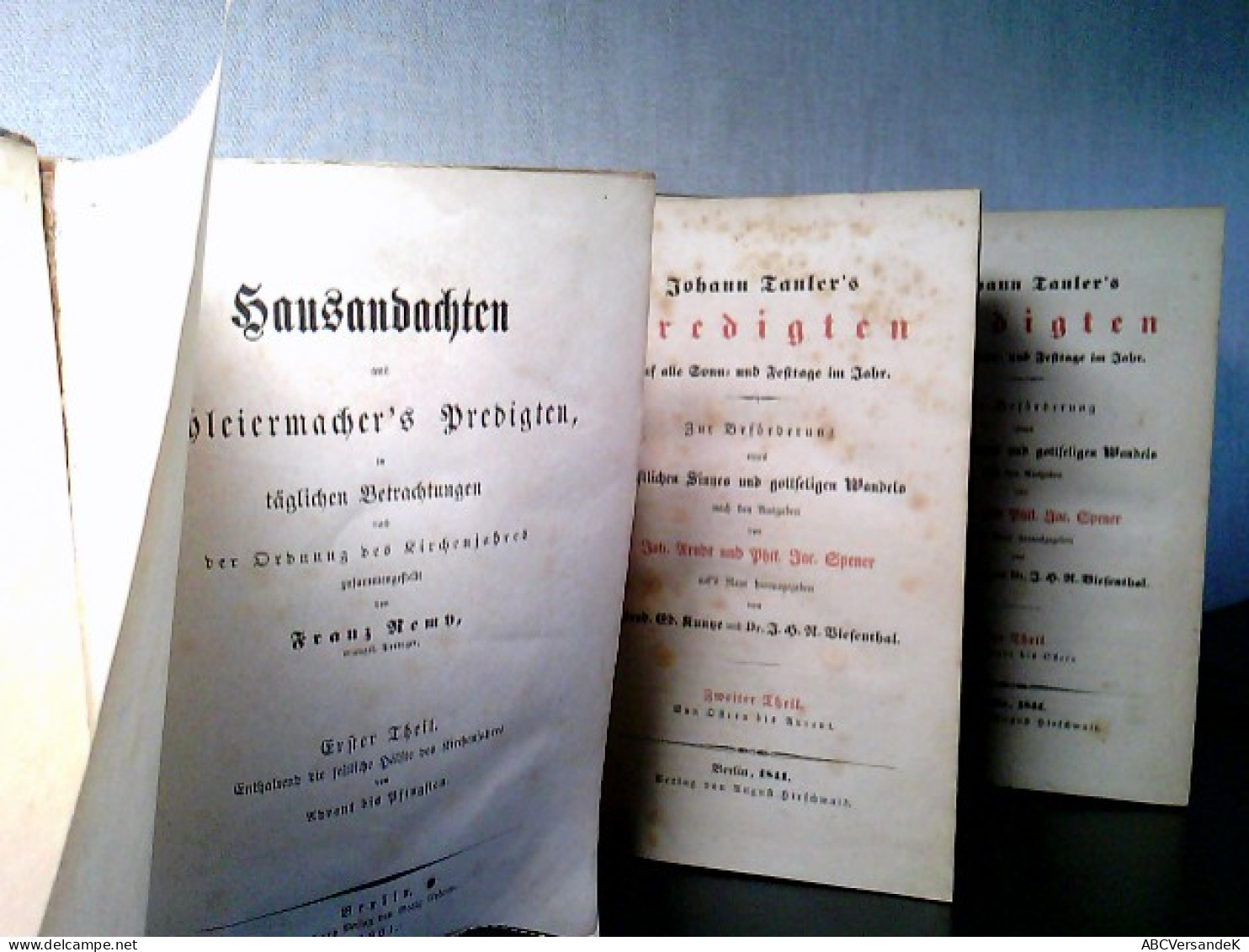 Konvolut: 2 Diverse Alte Bände Johann Taulers Predigten Und 1 Band Hausandachten Aus Schleiermacher's Predig - Otros & Sin Clasificación