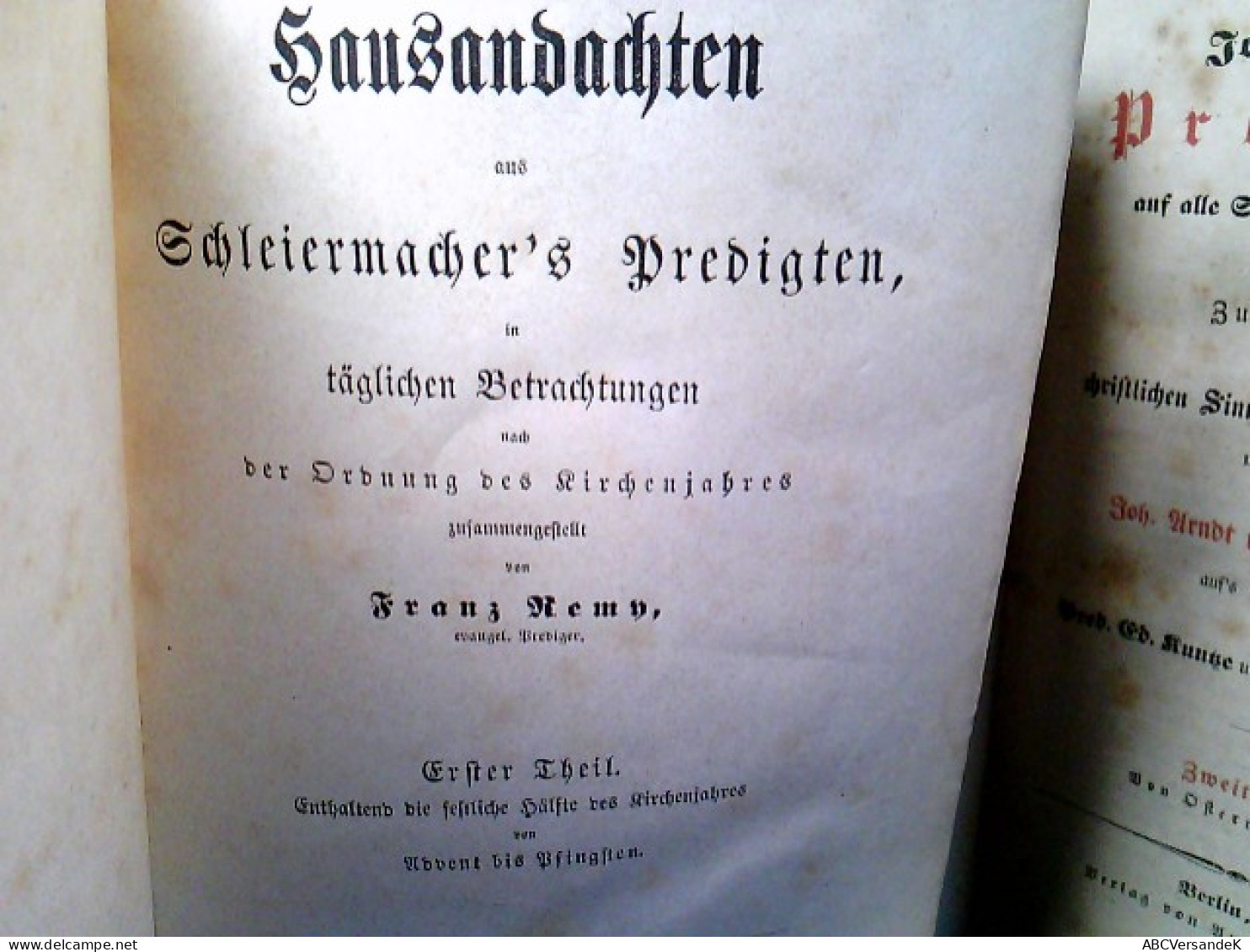 Konvolut: 2 Diverse Alte Bände Johann Taulers Predigten Und 1 Band Hausandachten Aus Schleiermacher's Predig - Sonstige & Ohne Zuordnung