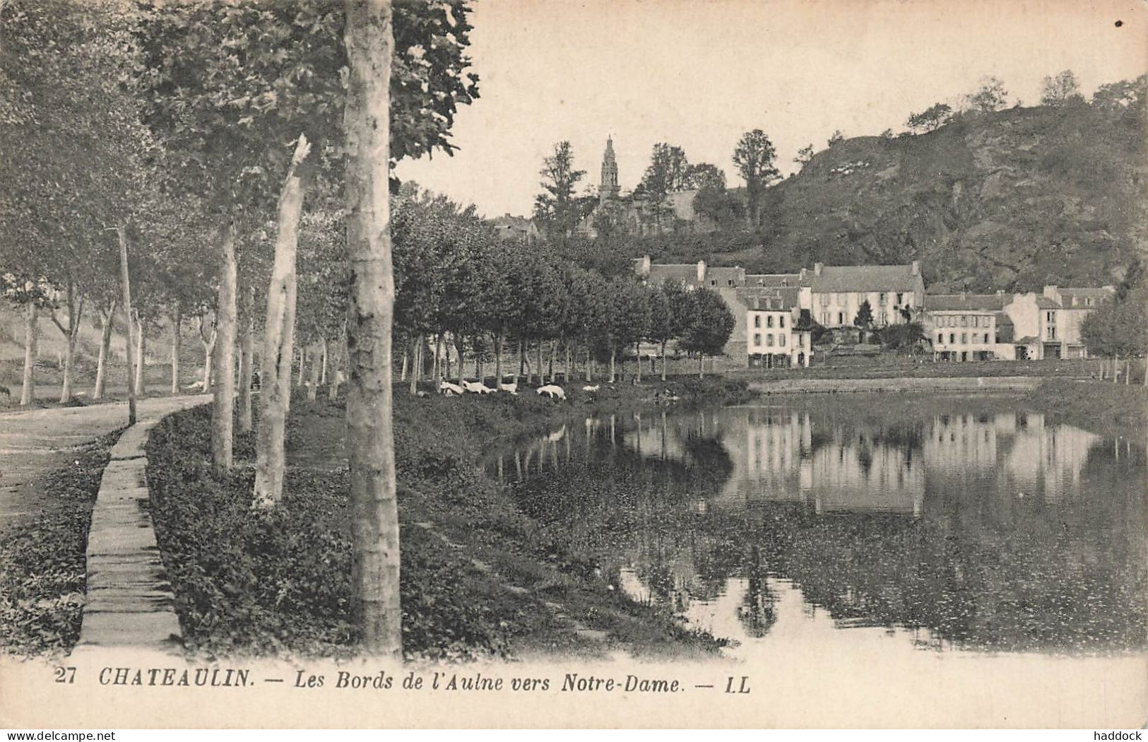 CHATEAULIN : LES BORDS DE L'AULNE VERS NOTRE DAME - Châteaulin