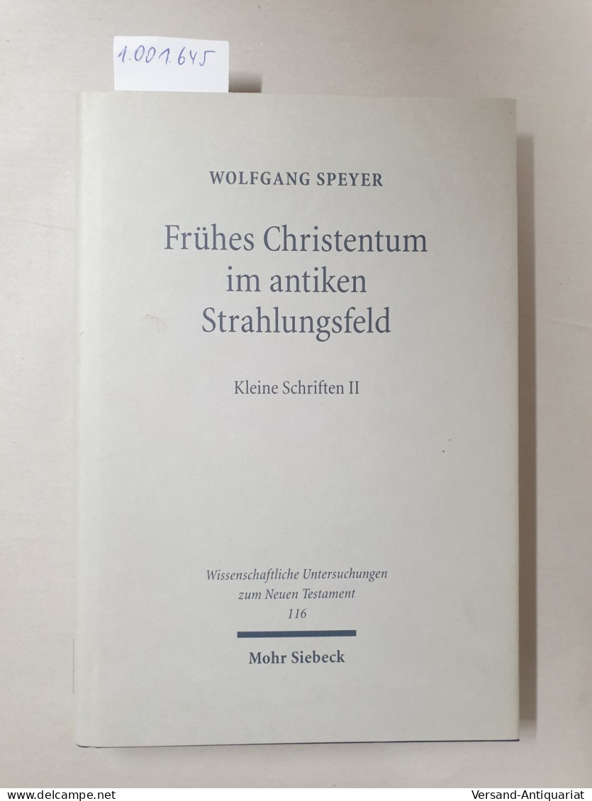 Frühes Christentum Im Antiken Strahlungsfeld. Ausgewählte Aufsätze 2: Kleine Schriften II (Wissenschaftlich - Autres & Non Classés