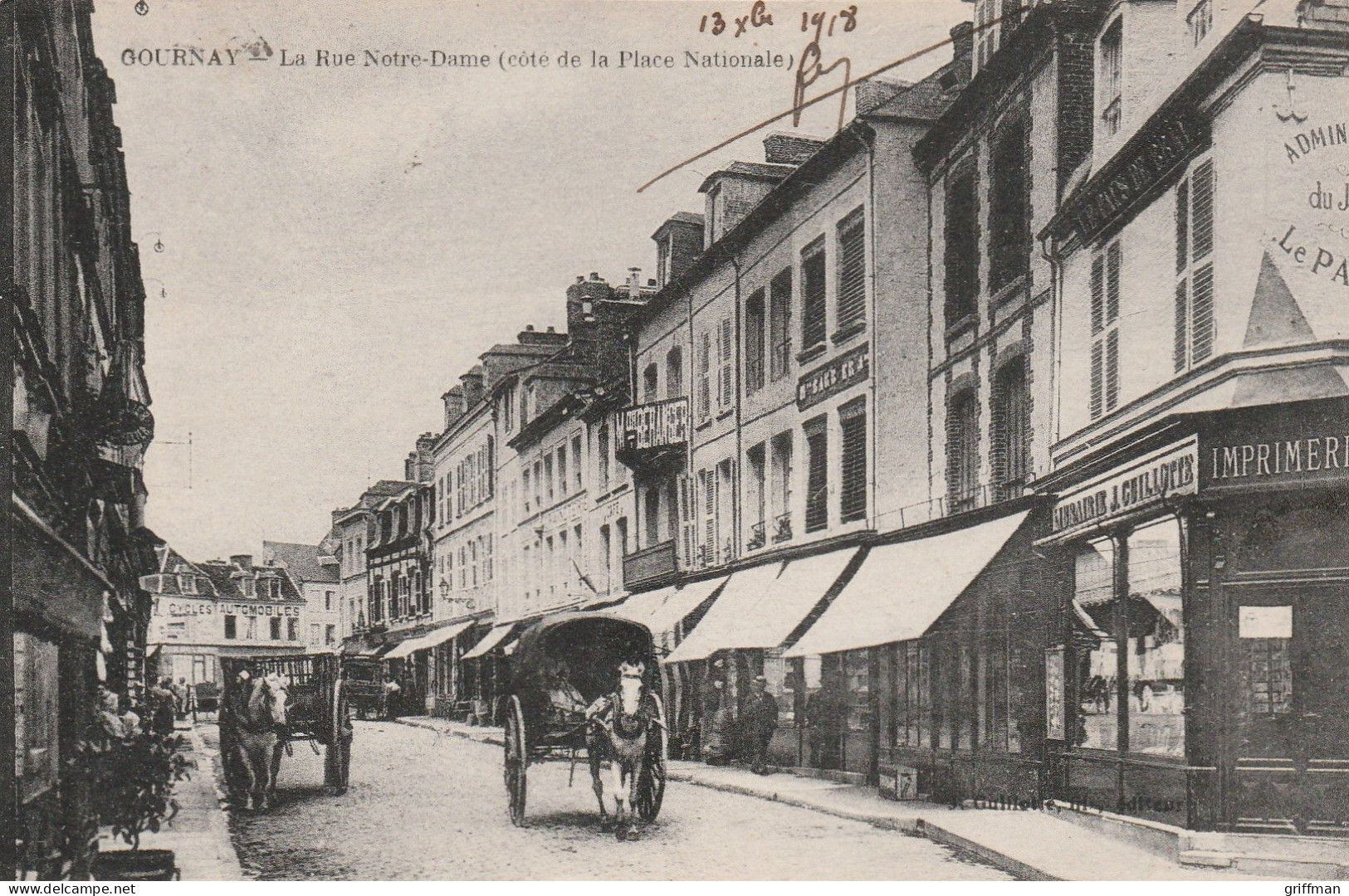 GOURNAY EN BRAY LA RUE NOTRE DAME COTE DE LA PLACE NATIONALE 1918 TBE - Gournay-en-Bray