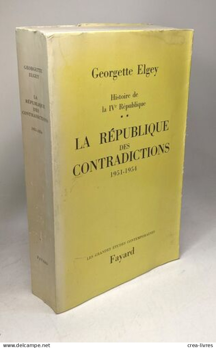 Histoire De La IVe République - TOME 1: La République Des Illusions 1945-1951 + TOME 2: La République Des Contradiction - Geschichte