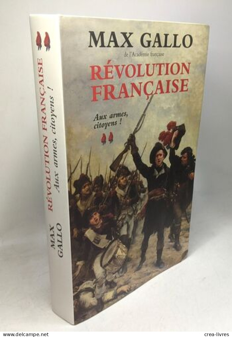 Révolution Française - TOME 1: Le Peuple Et Le Roi + Aux Armes Citoyens - Other & Unclassified