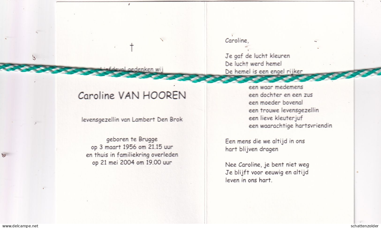 Caroline Van Hooren-Den Brok, Brugge 1956, 2004. Foto Tekening - Obituary Notices