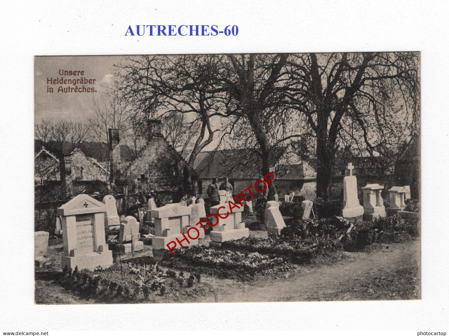 AUTRECHES-60-Monument-Cimetiere-Tombes-CARTE Imprimee Allemande-GUERRE 14-18-1 WK-MILITARIA-Feldpost - War Cemeteries