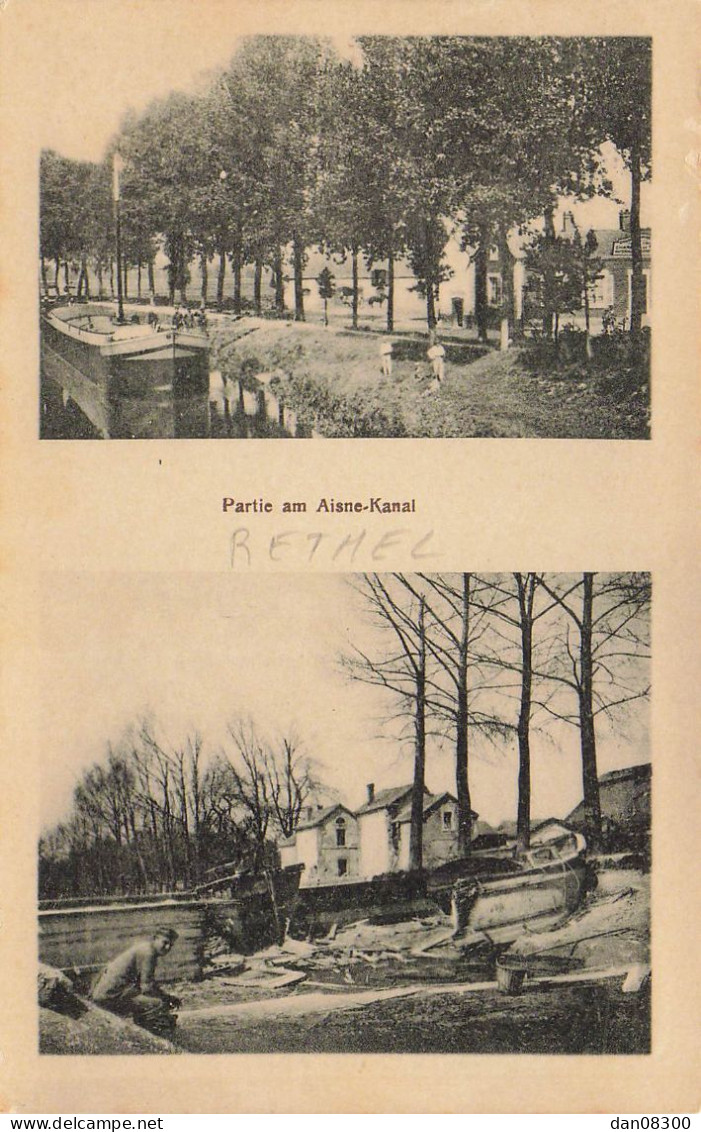 08  RETHEL PARTIE AM AISNE KANAL  CARTE ALLEMANDE - Rethel