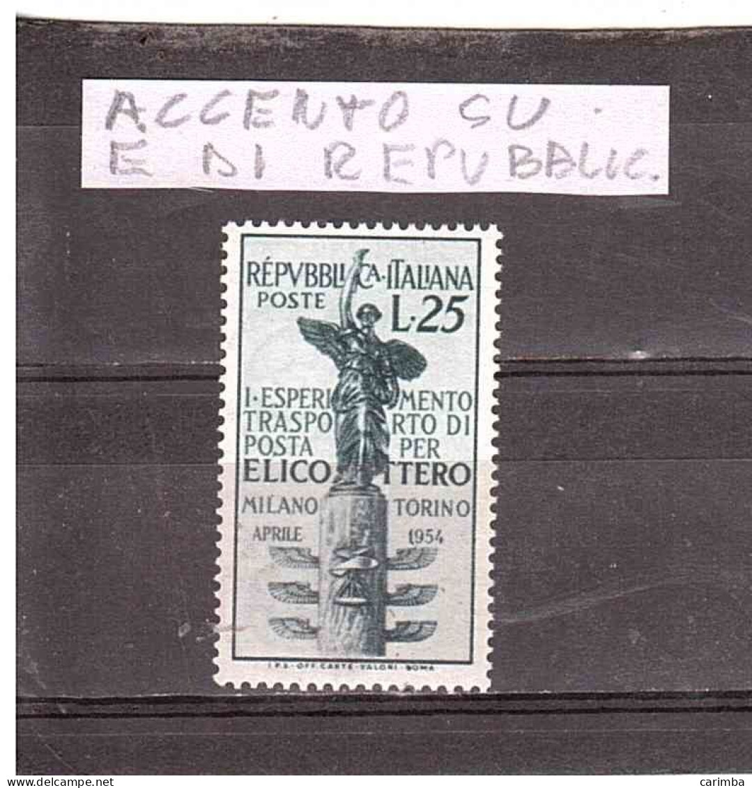 1954 L.25 ESPERIMENTO POSTA ELICOTTERO VARIETA' ACCENTO SU E DI REPUBBLICA - 1946-60: Nieuw/plakker