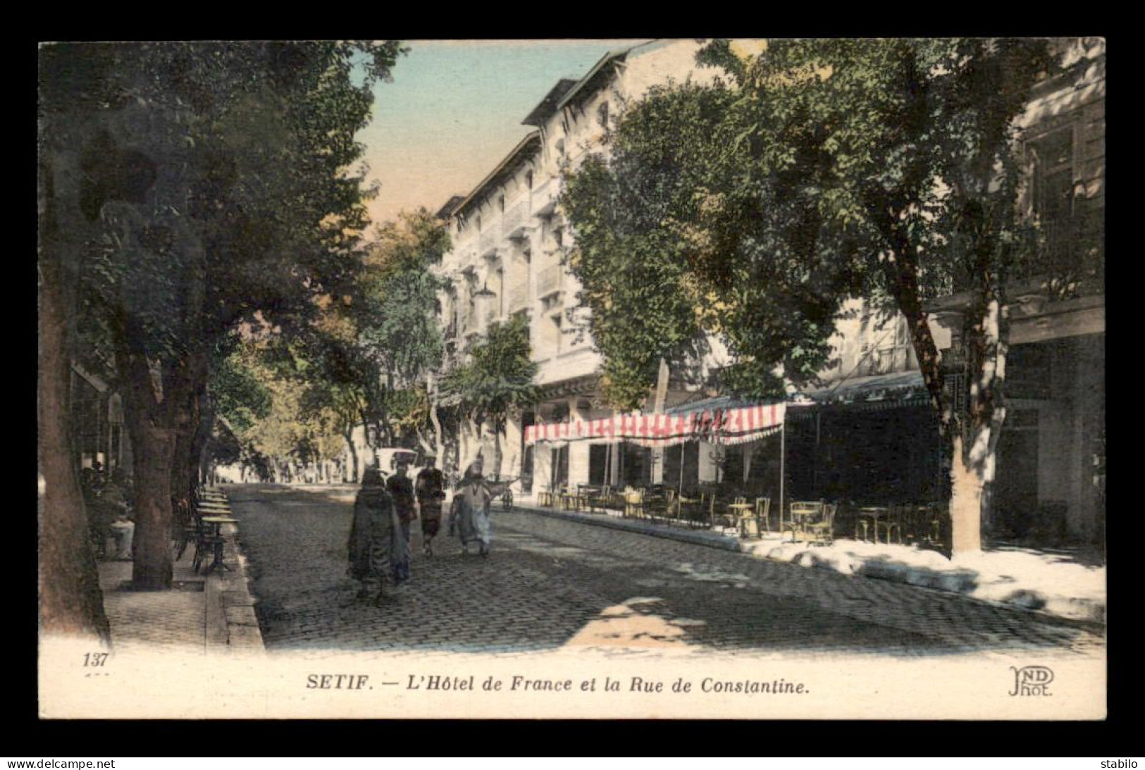 ALGERIE - SETIF - L'HOTEL DE FRANCE ET LA RUE DE CONSTANTINE - CARTE COLORISEE - Setif