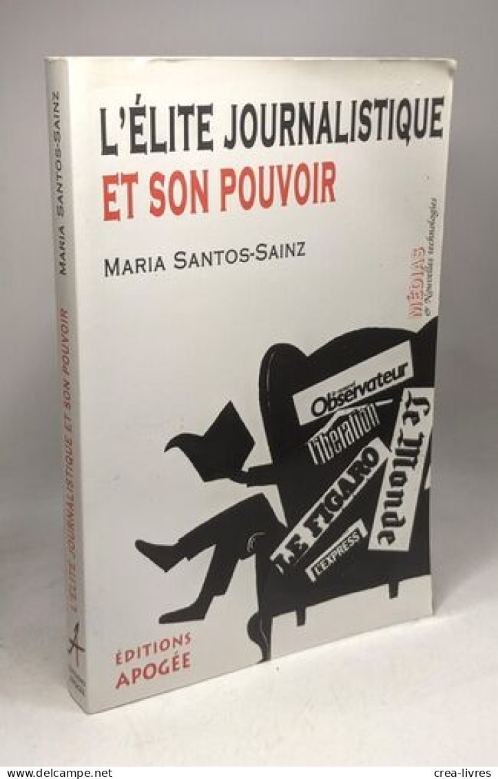 L'ELITE JOURNALISTIQUE ET SON POUVOIR - Psychologie/Philosophie