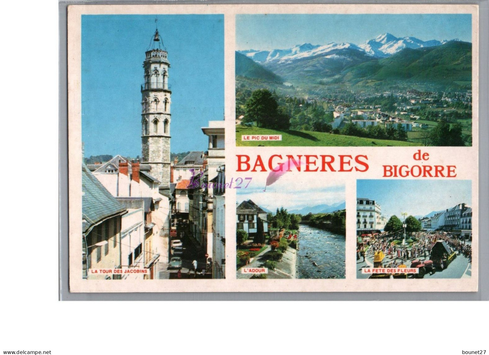 BAGNERES DE BIGORRE 65 - La Ville Et Le Pic Du Midi La Tour Jacobins L'Adour Fête Des Fleurs Aux Coustous Carte Vierge - Bagneres De Bigorre