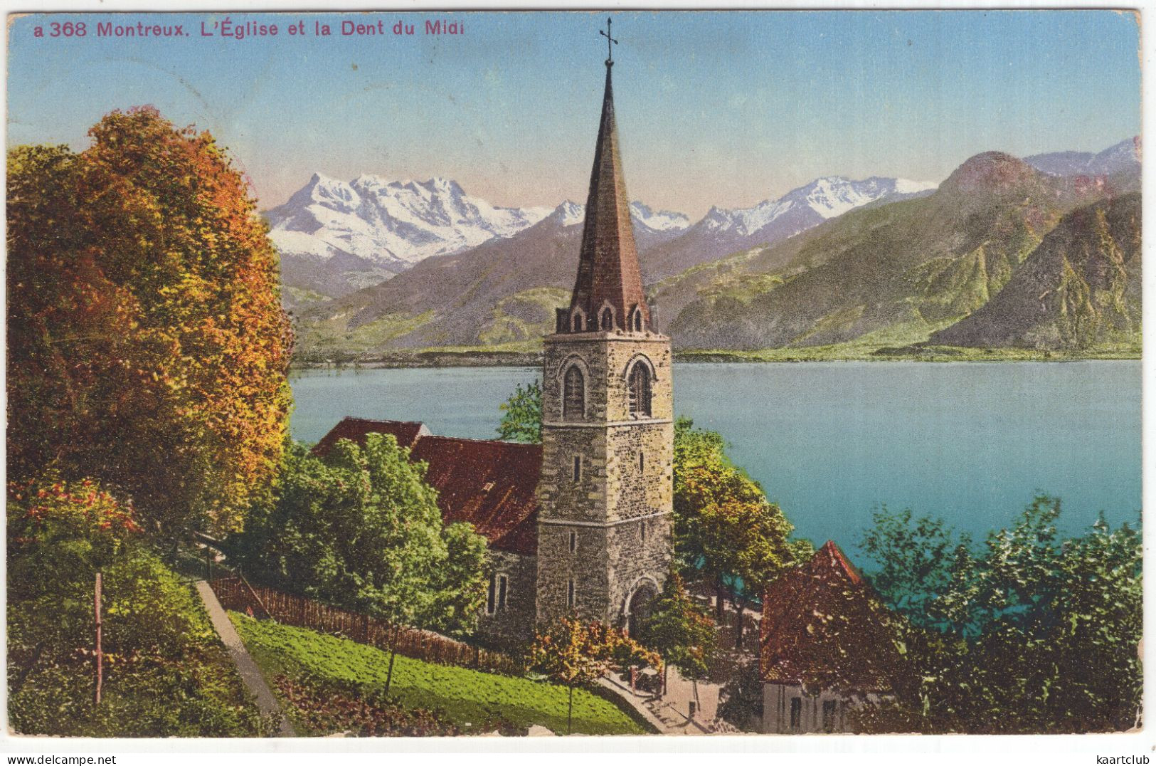 A 368  Montreux.  L'Église Et La Dent Du Midi.  - (Schweiz/Suisse/Switzerland) - Montreux