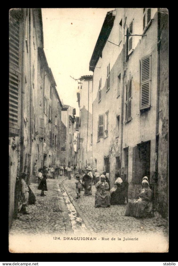 JUDAISME - DRAGUIGNAN - RUE DE LA JUIVERIE - Jewish