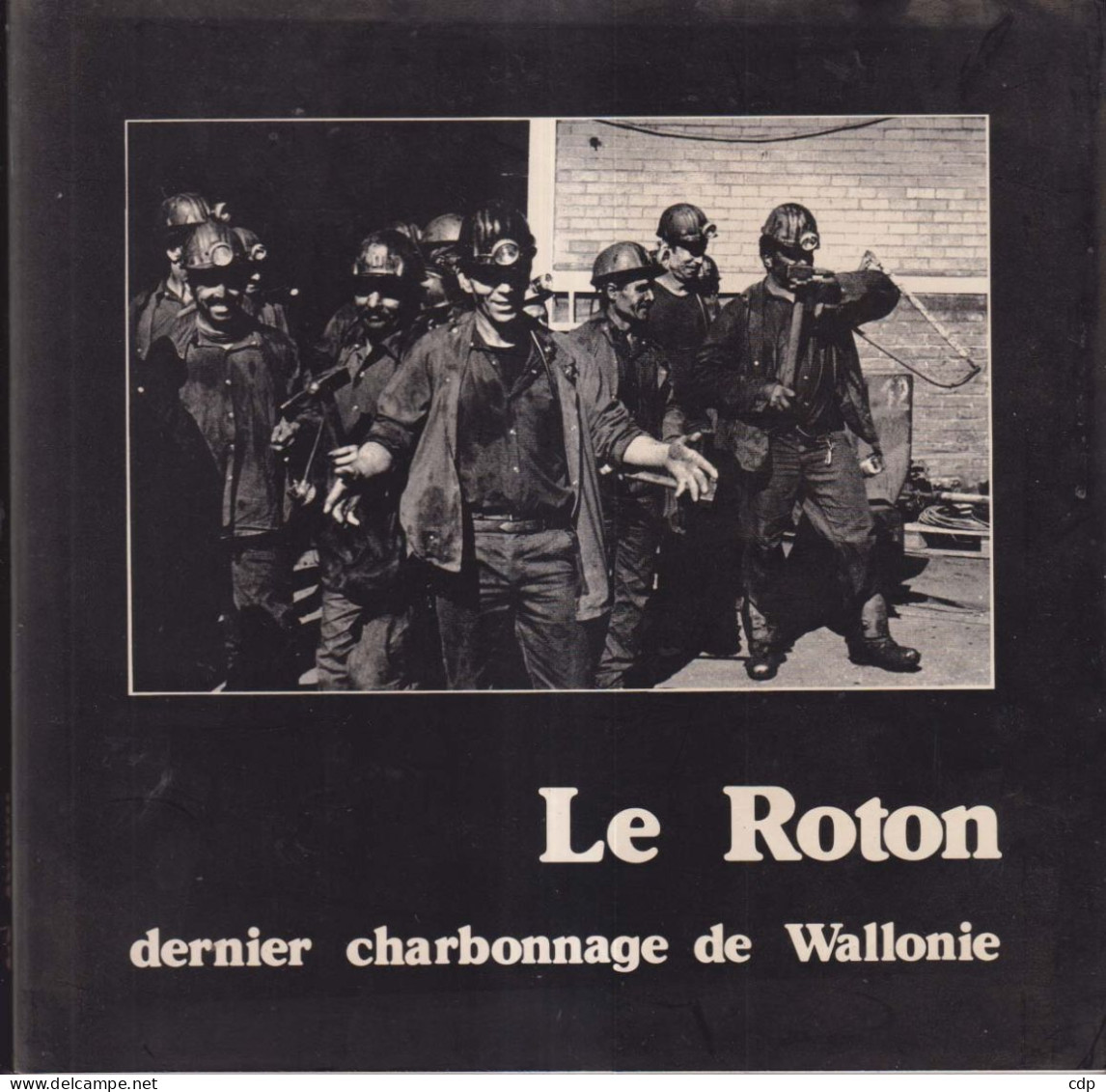 Le Roton Dernier CHARBONNAGE De Wallonie - België