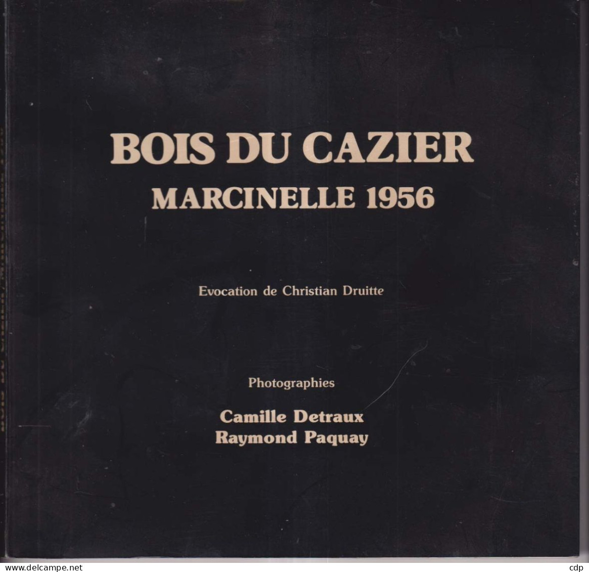 CHARBONNAGE Bois Du Cazier   Marcinelle 1956 - Bélgica