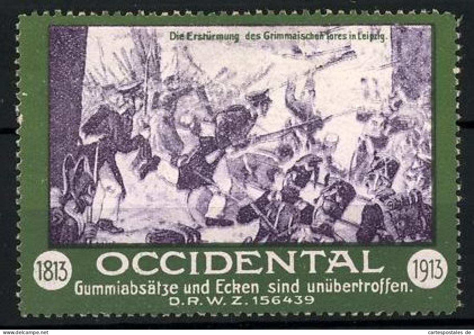 Reklamemarke Occidental - Gummiabsätze Und Ecken, Die Erstürmung Des Grimmaischen Tores Leipzig, 1813-1913  - Cinderellas