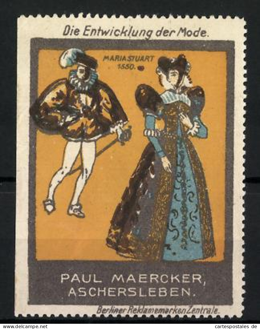 Reklamemarke Serie: Die Entwicklung Der Mode, 1550, Maria Stuart, Liebespaar, Paul Maercker, Aschersleben  - Cinderellas