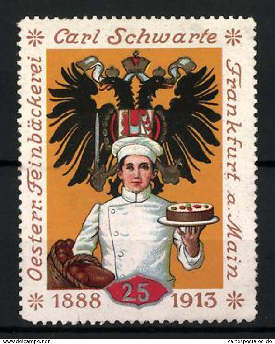 Reklamemarke Österr. Feinbäckerei Carl Schwarte, Frankfurt A. M., 25 Jahre, 1888-1913, Koch & Wappen  - Vignetten (Erinnophilie)