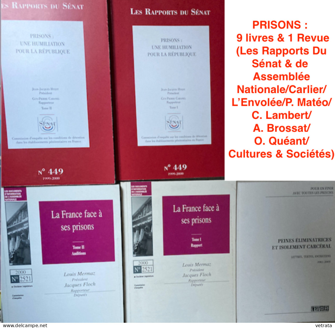 PRISONS :  9 Livres & 1 Revue (Les Rapports Du Sénat & De  Assemblée Nationale/Carlier/L’Envolée/P. Matéo/C. Lambert/A. - Autres & Non Classés