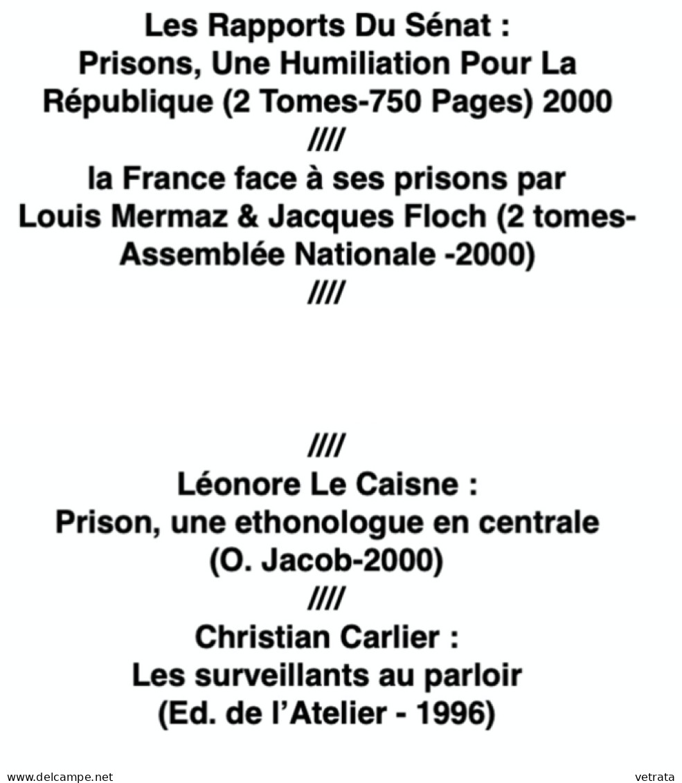 PRISONS :  9 livres & 1 Revue (Les Rapports Du Sénat & de  Assemblée Nationale/Carlier/L’Envolée/P. Matéo/C. Lambert/A.