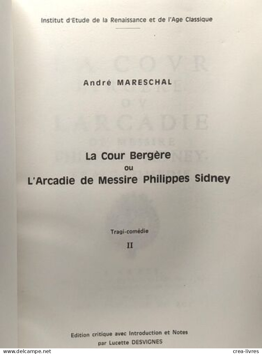 La Cour Bergère Ou L'Arcadie De Messire Philippes Sidney Vol. II Tragi-Comédie (2) - Autres & Non Classés