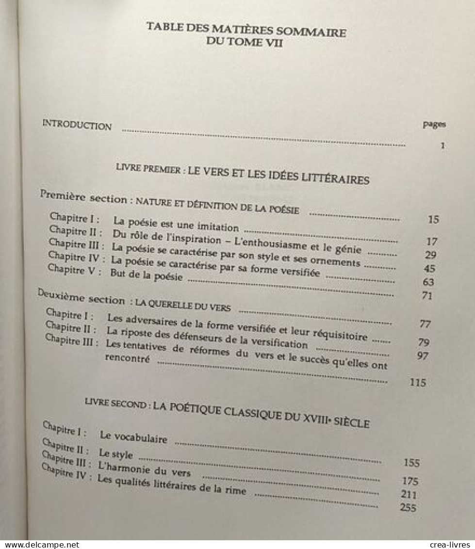 Histoire Du Vers Français Tome VII - 3e Partie: Le XVIIIe Siècle. Le Vers Et Les Idées Littéraires - La Poétique Classiq - Sonstige & Ohne Zuordnung