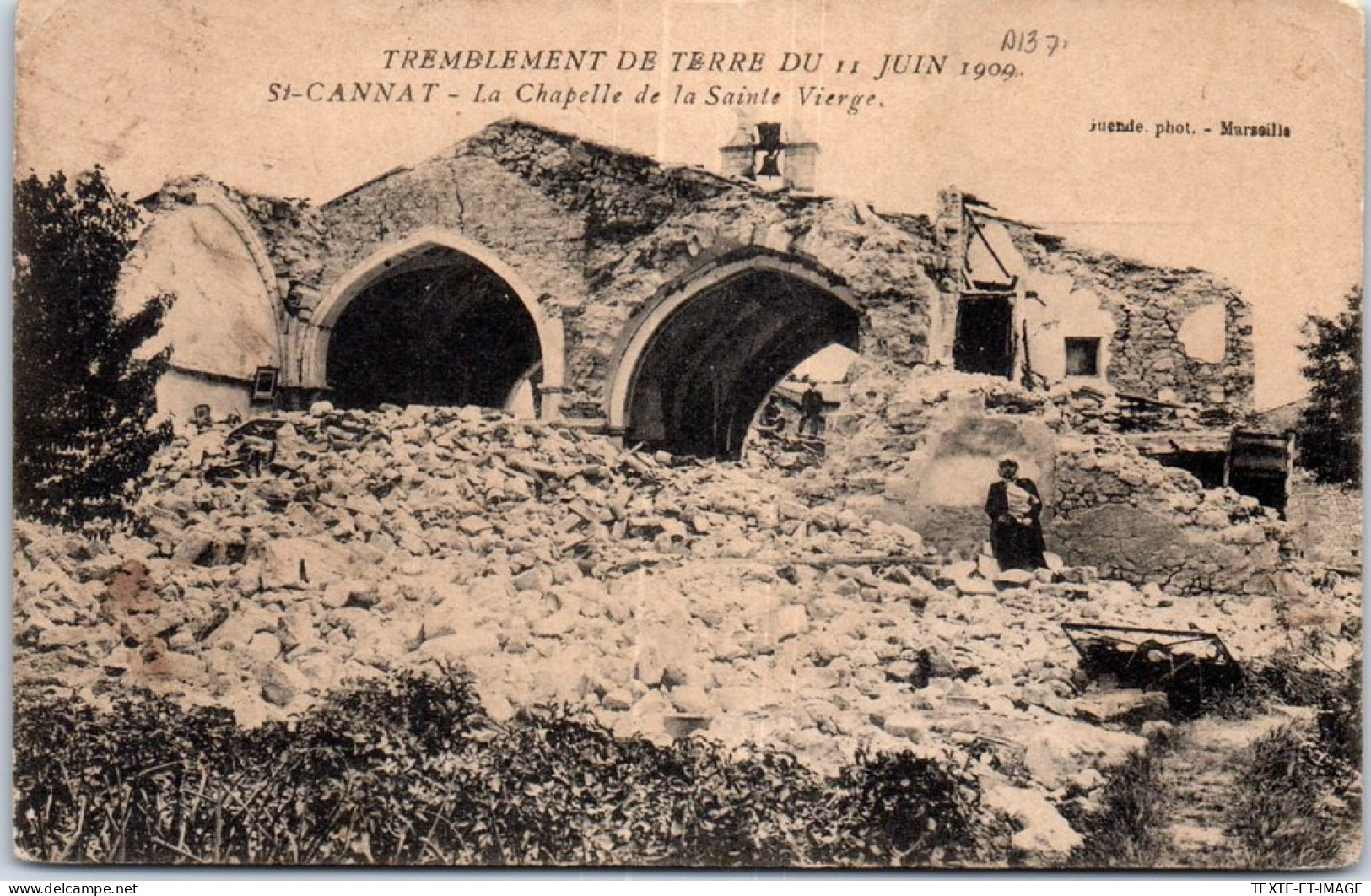 13 SAINT CANNAT - La Chapelle Apres Le Tremblement De Terre 1909 - Autres & Non Classés