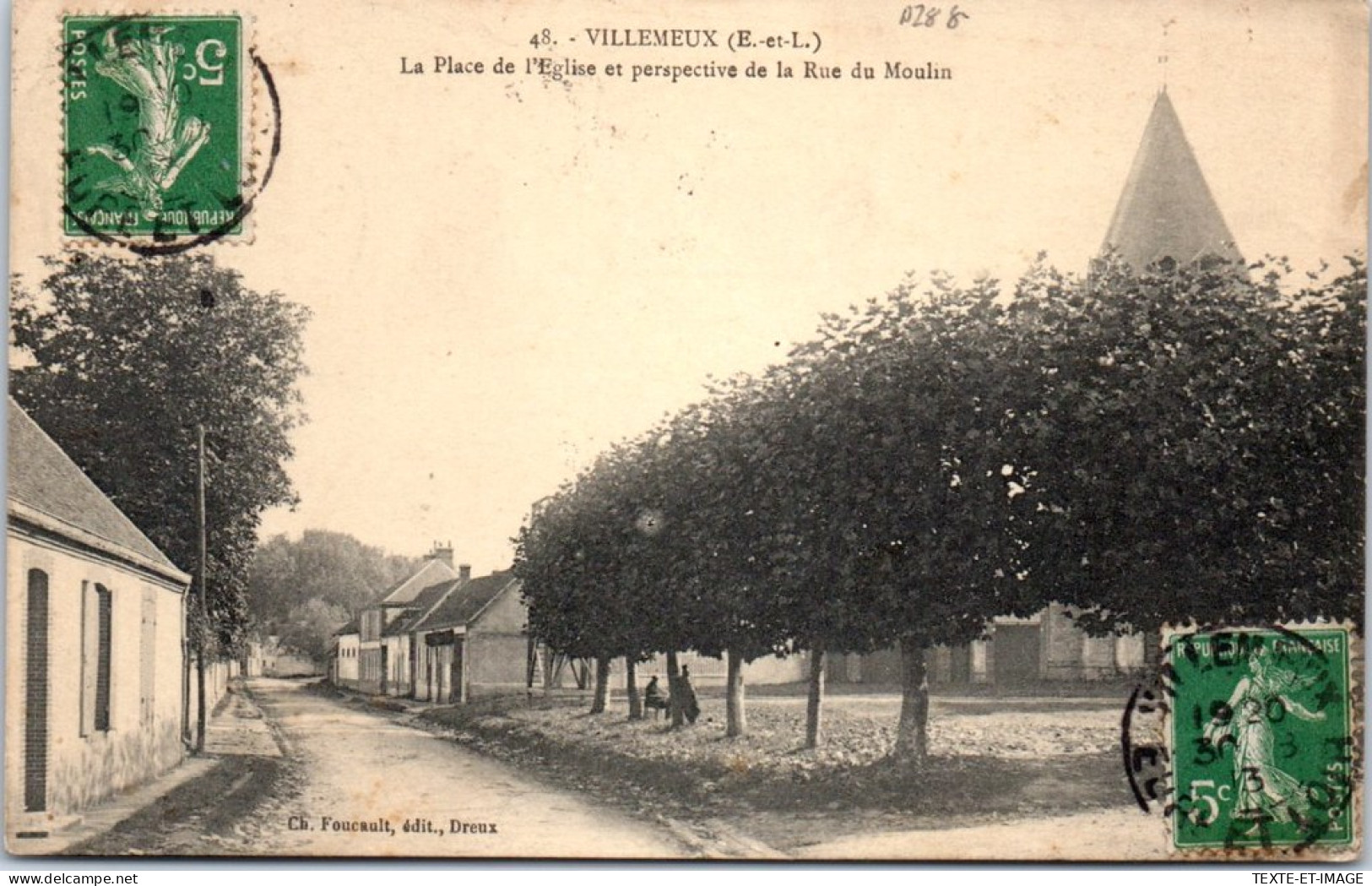 28 VILLEMEUX - Place De L'eglise Et Perspective Rue Du Moulin  - Sonstige & Ohne Zuordnung