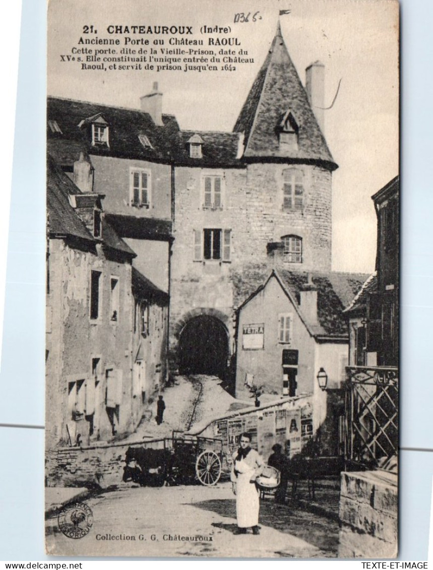 36 CHATEAUROUX - Ancienne Porte Du CHATEAUraoul. - Chateauroux