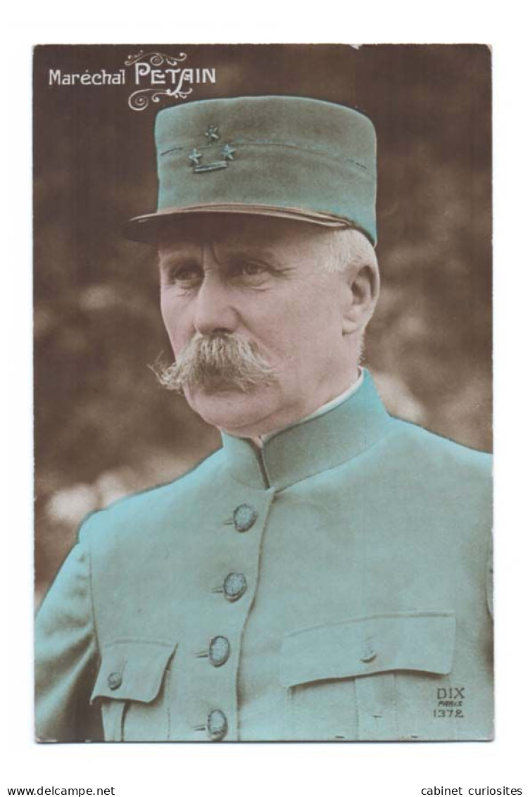 Portrait Du Maréchal PETAIN - Lire Au Dos : "Un Des Grands Héros De Cette Longue Et Terrible Guerre" - Colorisée - Politieke En Militaire Mannen