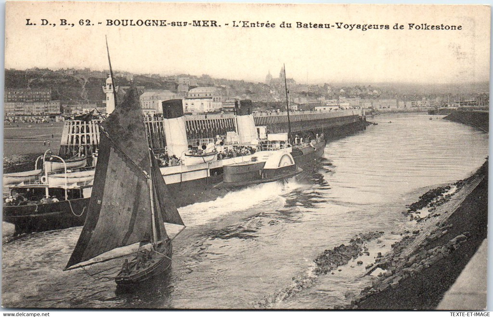62 BOULOGNE SUR MER - L'entree Du Bateau De Folkestone  - Boulogne Sur Mer