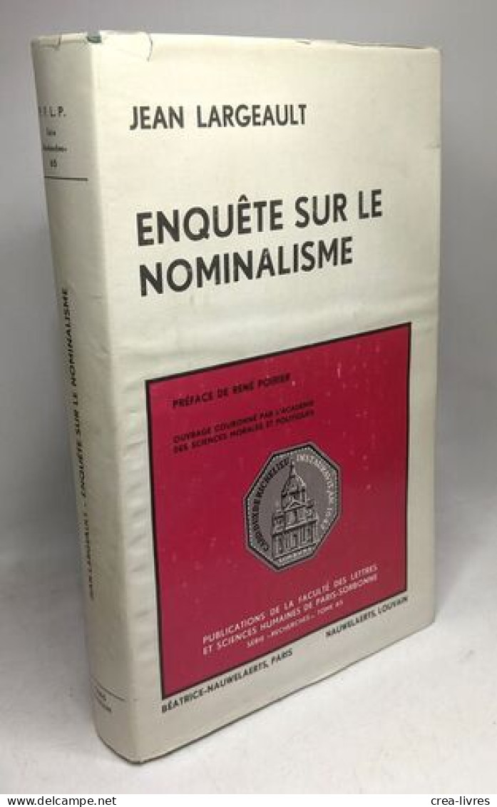 Enquête Sur Le Nominalisme - Publications De La Faculté Des Lettres Et Sciences Humaines De Paris-Sorbonne Série "recher - Psychologie/Philosophie