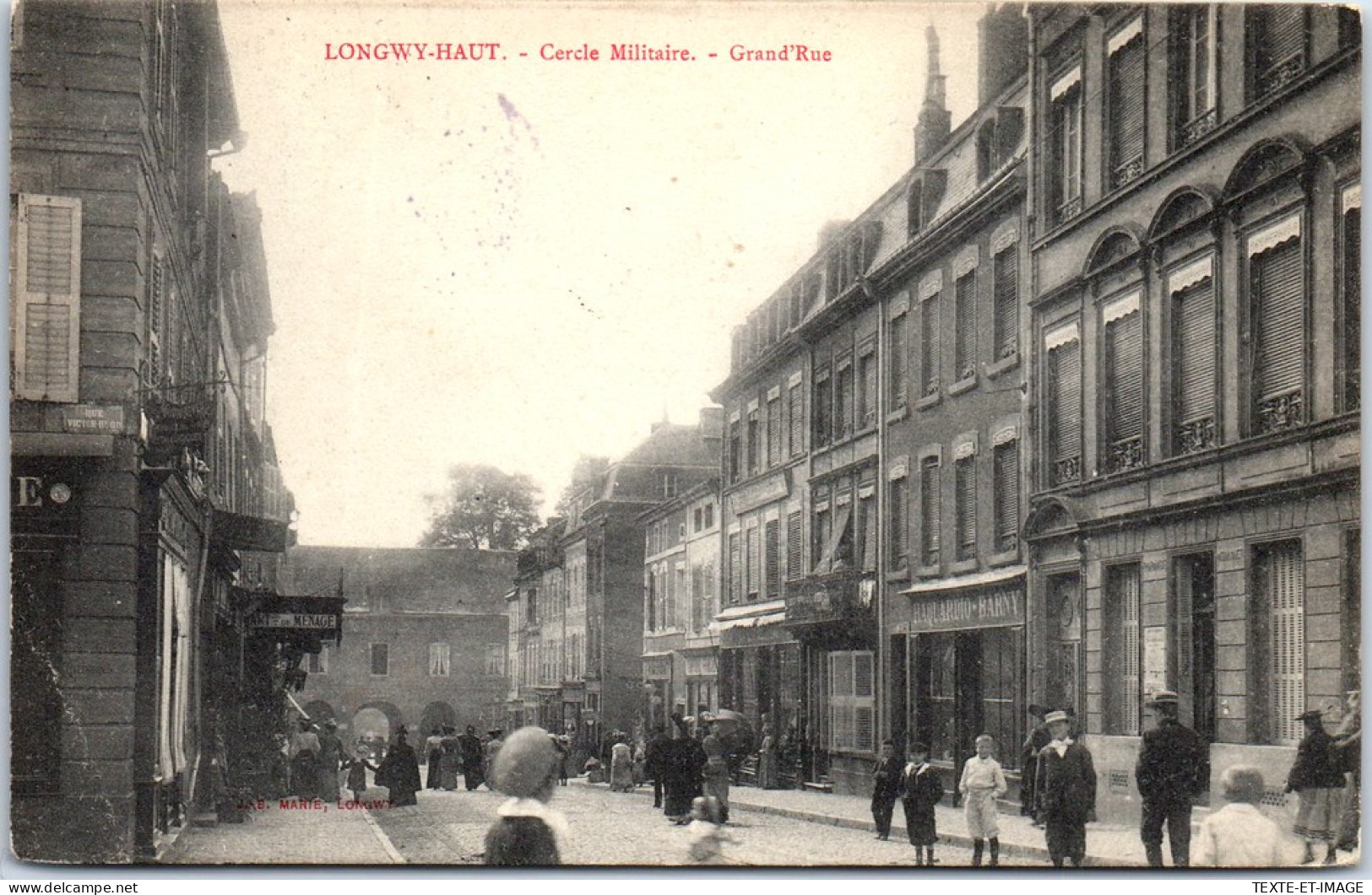 54 LONGWY HAUT - Cercle Militaire Dans La Grande Rue  - Longwy