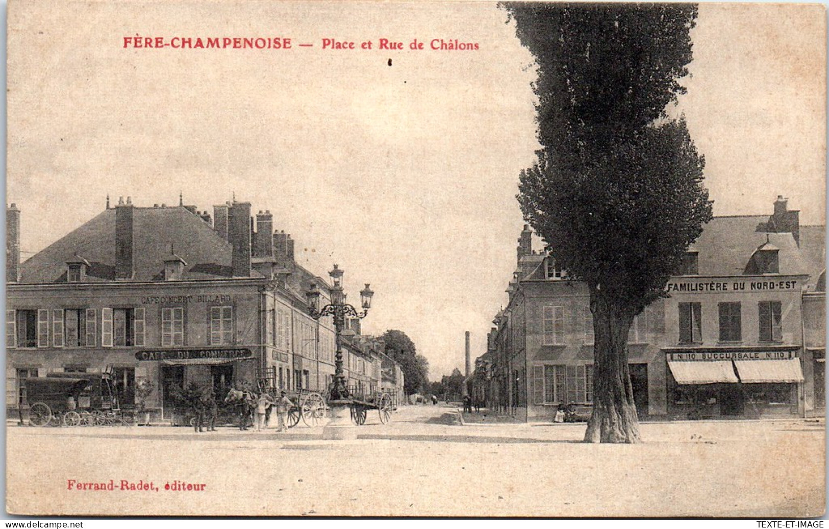 51 FERE CHAMPENOISE - Place Et Rue De Chalons  - Fère-Champenoise