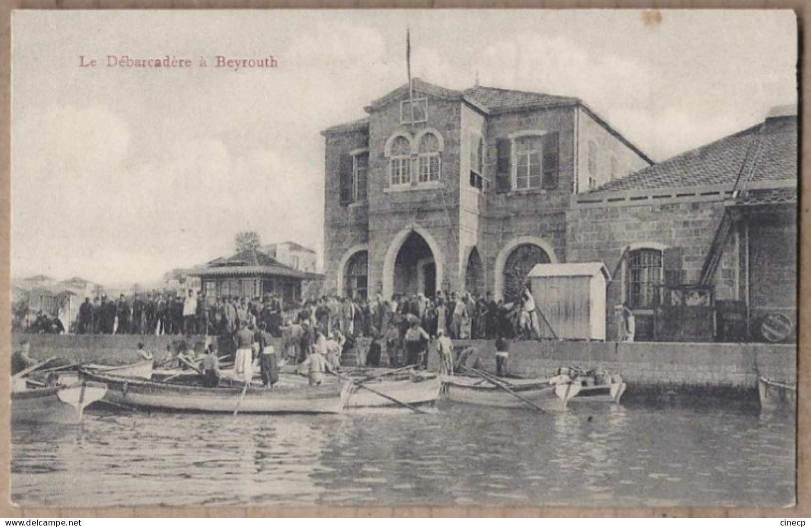 CPA LIBAN - BEYROUTH - Le Débarcadère à Beyrouth - SUPERBE PLAN ANIMATION Débarquement Bateaux Barques QUAI - Libanon