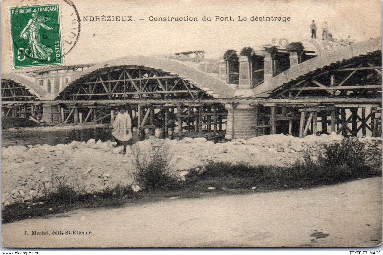 42 ANDREZIEUX - Construction Du Pont, Le Decintrage  - Andrézieux-Bouthéon