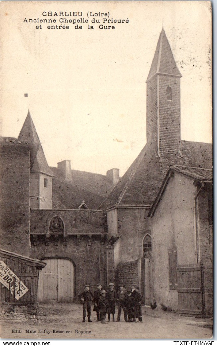 42 CHARLIEU - Ancienne Chapelle, Entree De La Cure  - Charlieu