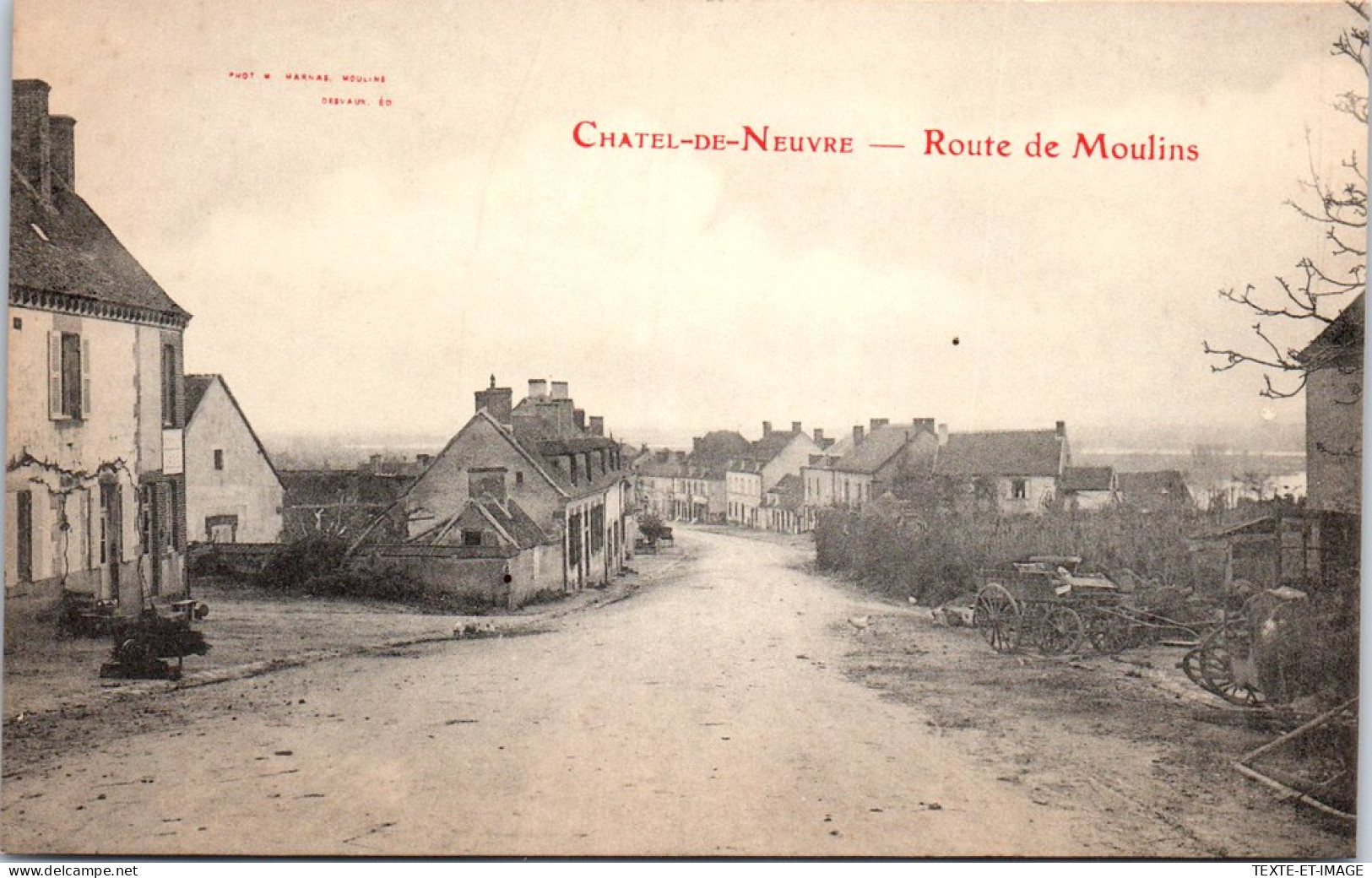 03 CHATEL DE NEUVRE - Route De Moulins. - Autres & Non Classés