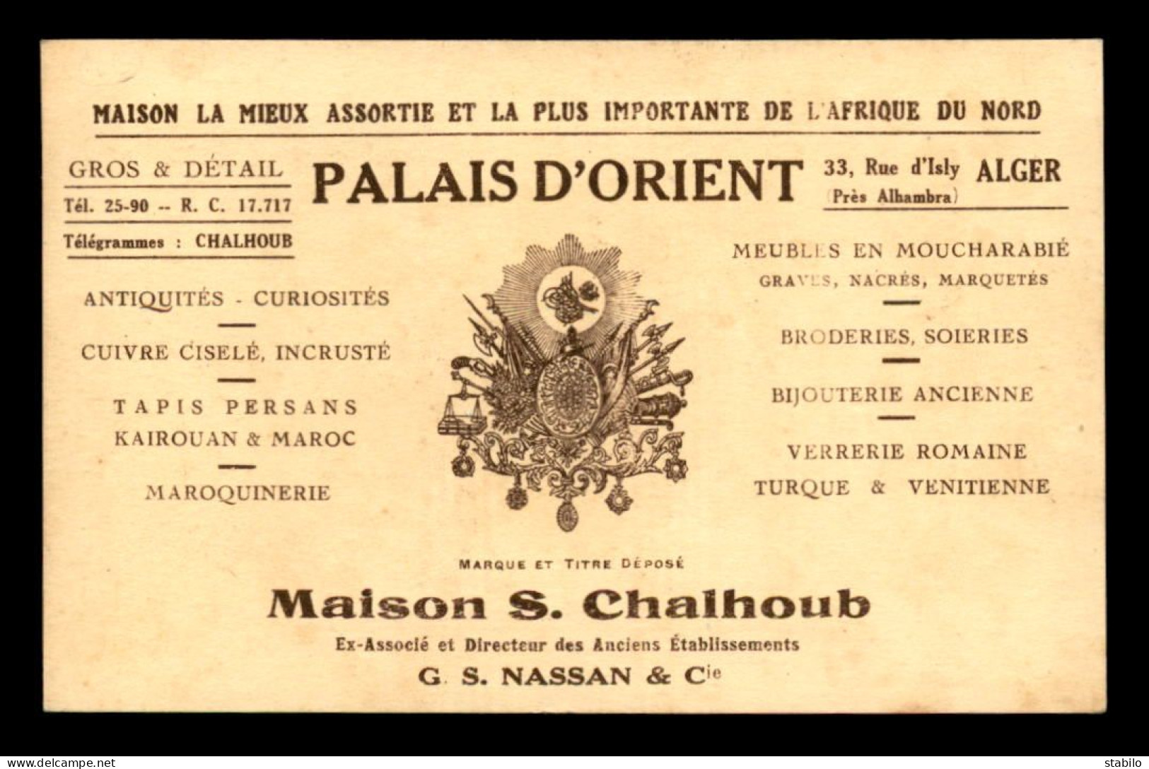 ALGERIE - ALGER - PALAIS D'ORIENT - ANTIQUITES, CURIOSITES - MAISON S. CHALHOUB 33 RUE D'ISLY - FORMAT 12.5 X 8 CM - Advertising