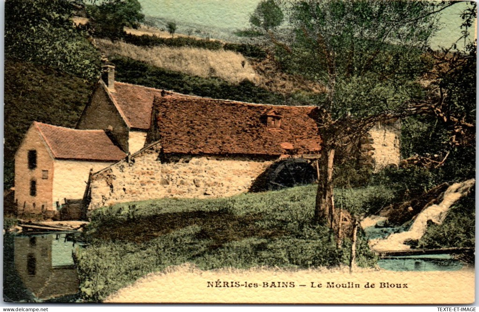 03 NERIS LES BAINS - Le Moulin De Bloux  - Neris Les Bains