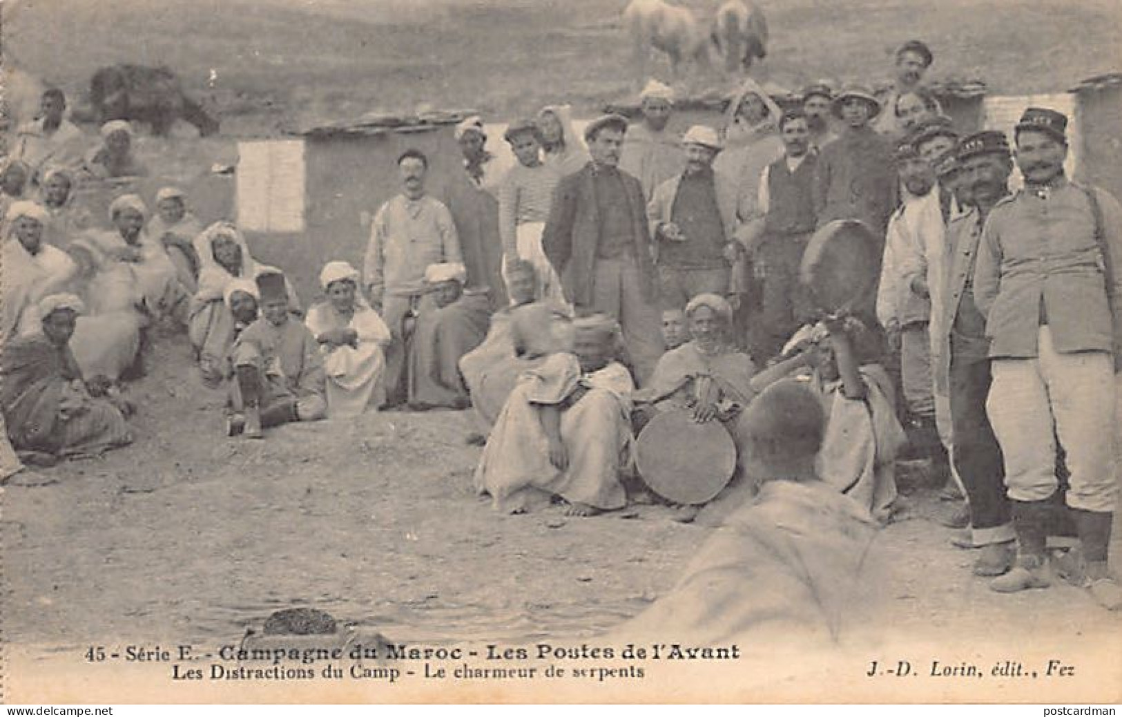 Campagne Du Maroc - Les Postes De L'Avant - Les Distractions Au Camp - Le Charmeur De Serpents - Ed. J.-D. Lorin Série E - Sonstige & Ohne Zuordnung