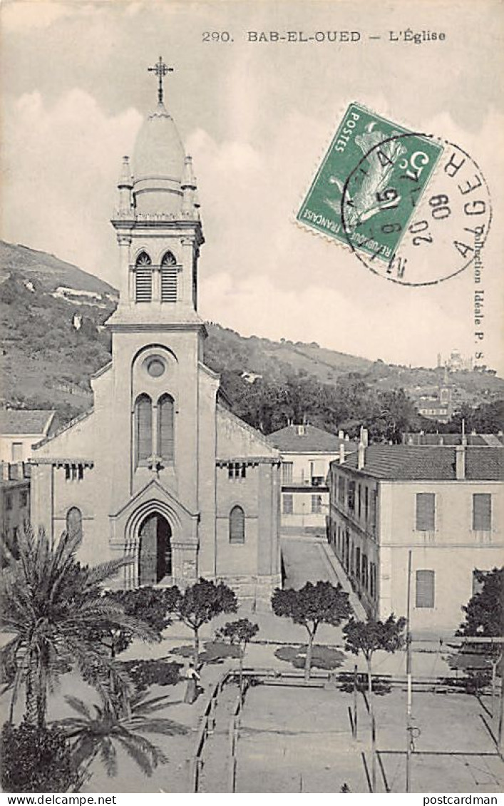 Algérie - Alger BAB EL OUED - L'église - Ed. Collection Idéale P.S. 290 - Algiers