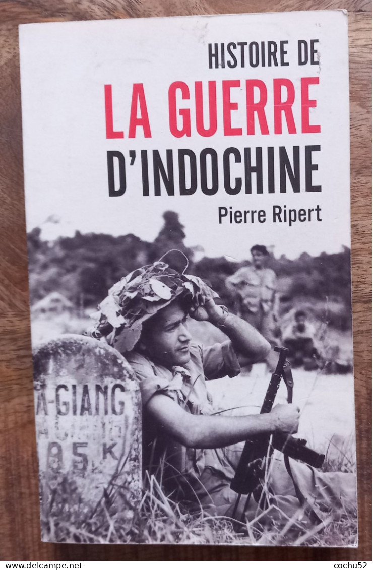 Histoire De La Guerre D’Indochine, Pierre Ripert---Maxi-Livres, 2004 - Other & Unclassified