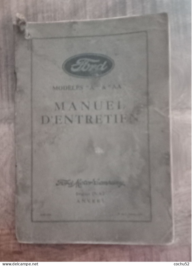 Ford, Modèles ’’A’’ Et ’’AA’’---Manuel, Août 1931, 56 Pages Avec Illustrations N/b - Autres & Non Classés