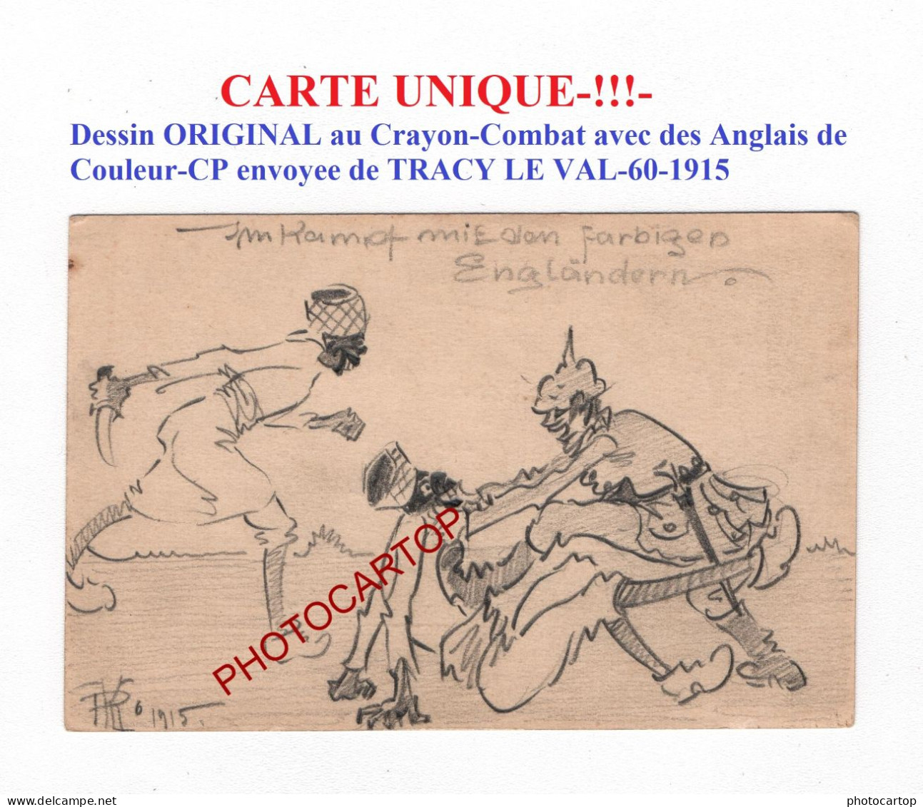 CARTE UNIQUE-!!!-Dessin ORIGINAL Au Crayon-Combat Avec Des Anglais De Couleur-CP Envoyee De TRACY LE VAL-60-1915-GUERRE - Guerre 1914-18