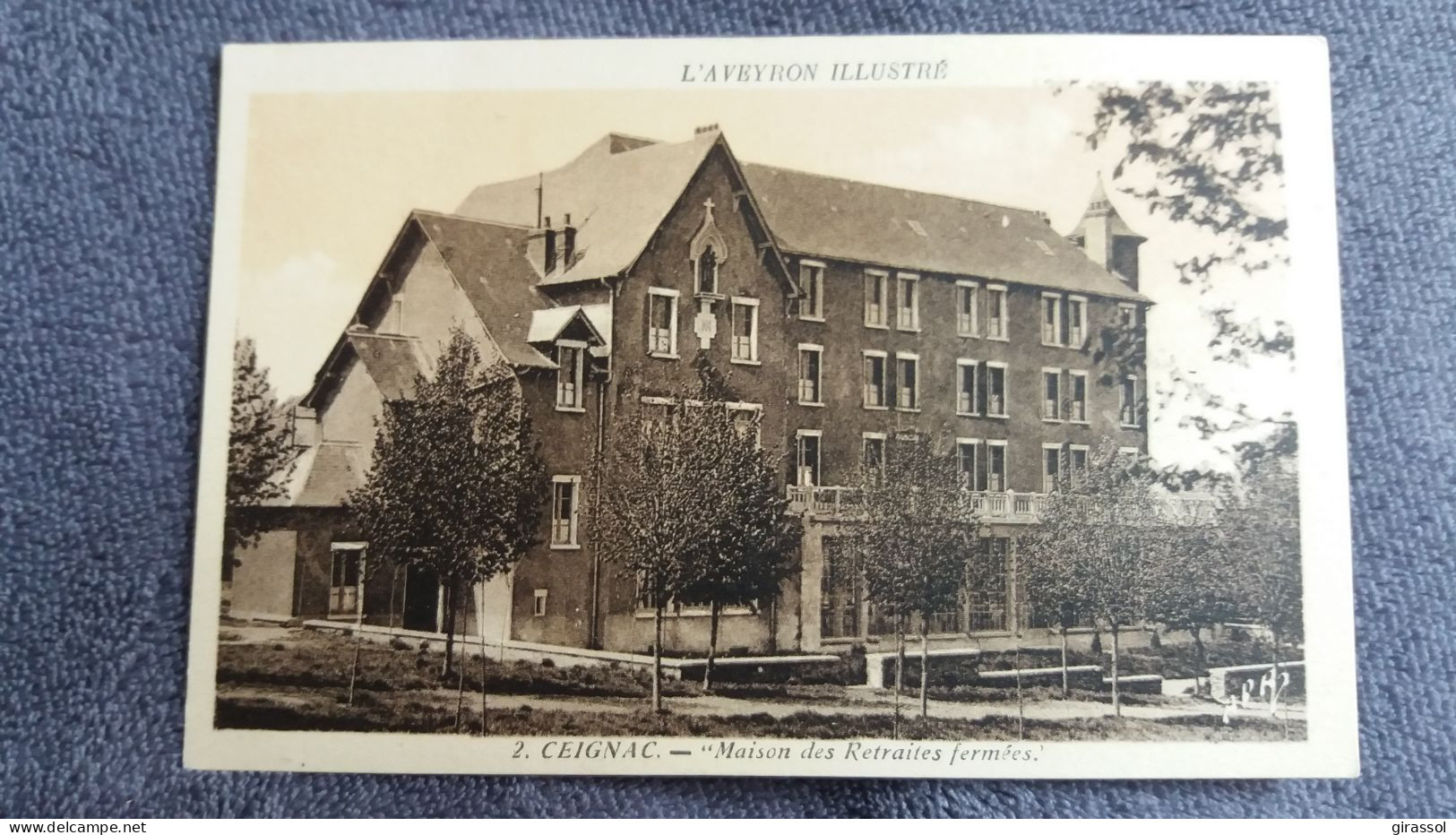 CPA L AVEYRON PITTORESQUE CEIGNAC MAISON DES RETRAITES FERMEES ED APA POUX ED MAISON DE NOTRE DAME - Other & Unclassified